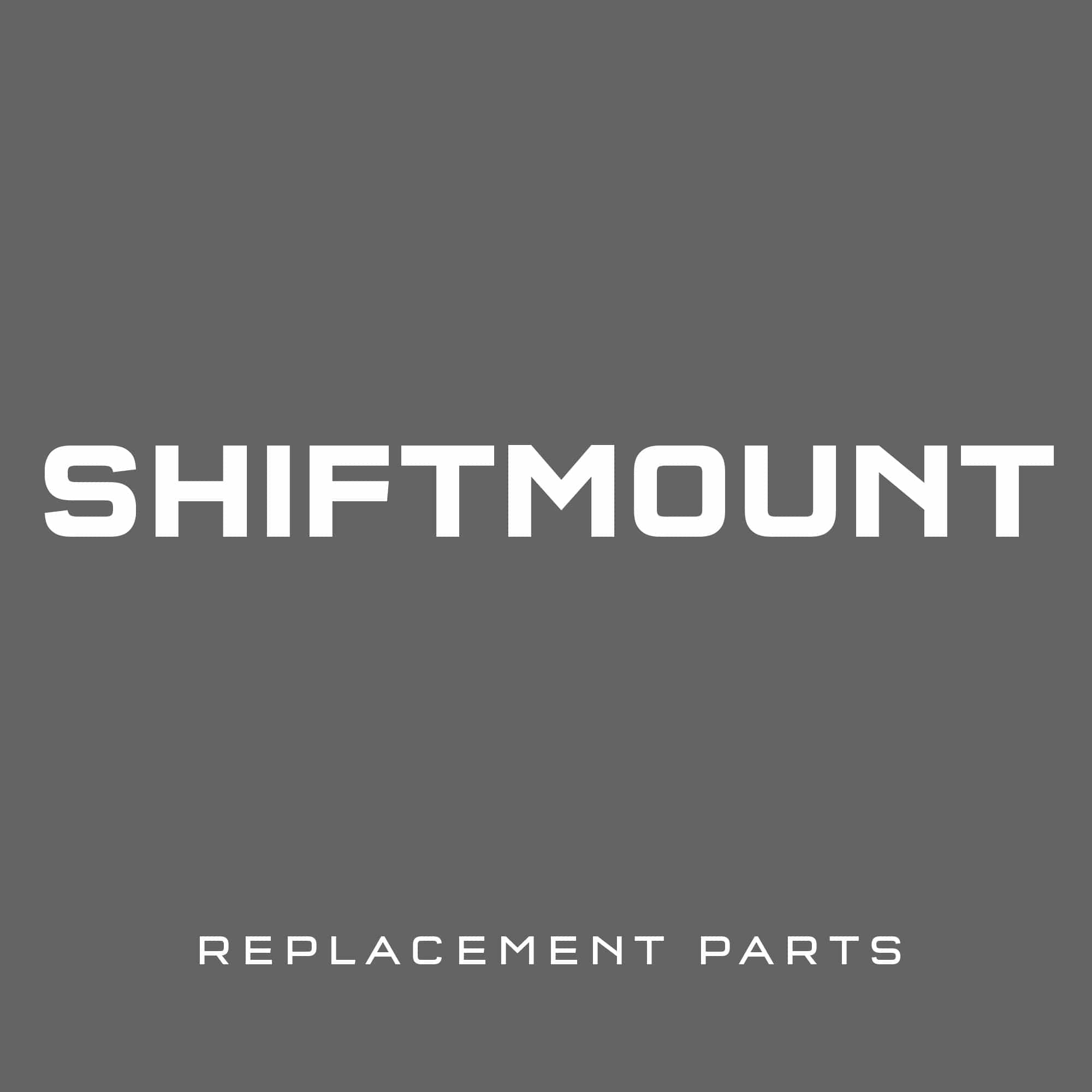 ShiftMount Replacement Parts